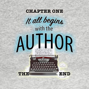 It All Begins With The Author T-Shirt